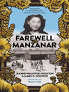 Cover image for Farewell to Manzanar